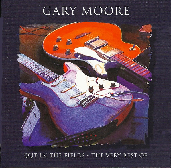 Gary Moore – Out In The Fields - The Very Best Of (2006, CD) - Discogs