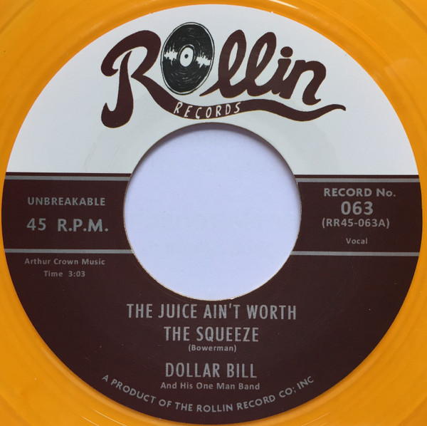 baixar álbum Dollar Bill And His One Man Band - The Juice Aint Worth The Squeeze
