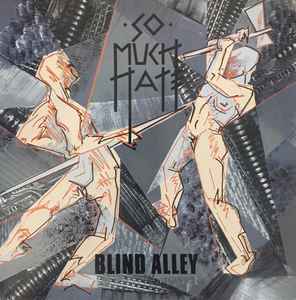 Blind Alley - So Much Hate