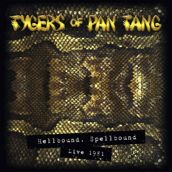 Tygers Of Pan Tang – Hellbound Spellbound Live 1981 (2019