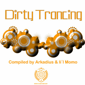 last ned album Arkadius & Li'l Momo - Dirty Trancing