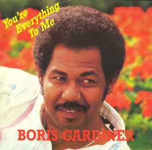 Boris Gardiner - You're Everything To Me / Last Night album cover