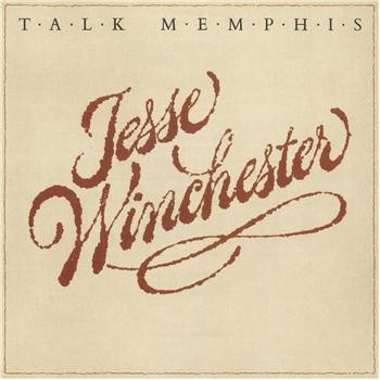 Jesse Winchester – Talk Memphis (1981, Vinyl) - Discogs