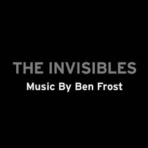 Ben Frost - The Invisibles