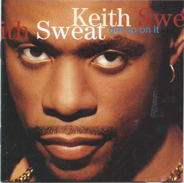 Keith Sweat Get Up On It Releases Discogs
