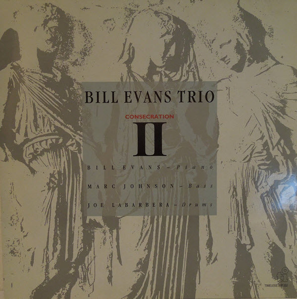 The Bill Evans Trio – Consecration II (1990, Vinyl) - Discogs