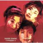 Shang Shang Typhoon – 3 (1992, CD) - Discogs