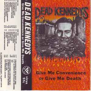 Give Me Convenience Or Give Me Death - Dead Kennedys