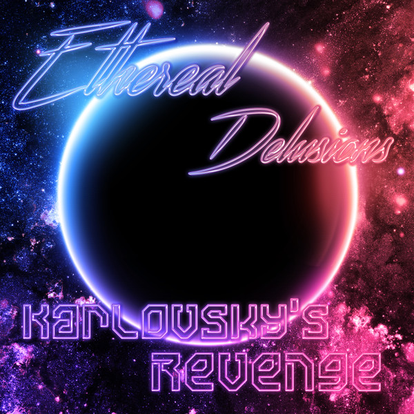 lataa albumi Ethereal Delusions - Karlovskys Revenge