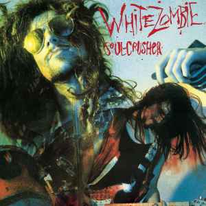 White Zombie - Soul-Crusher album cover