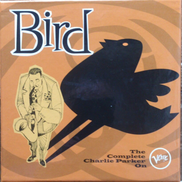 Charlie Parker – Bird (The Complete Charlie Parker On Verve