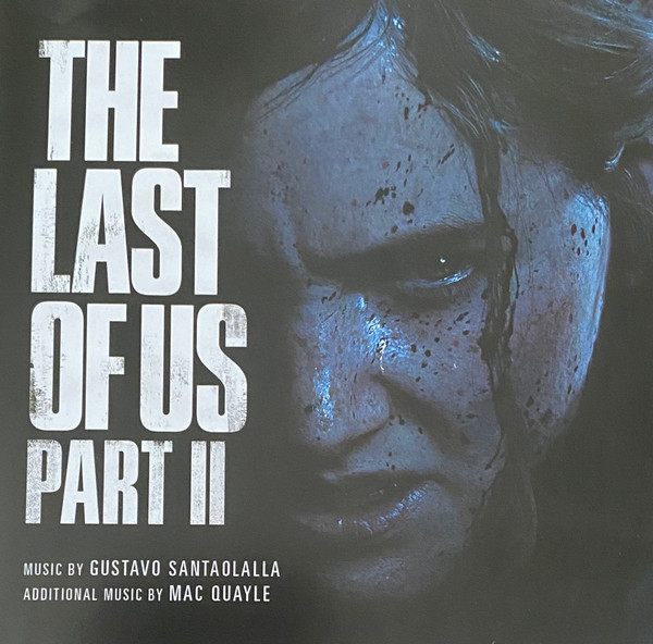 Gustavo Santaolalla / Mac Quayle – The Last Of Us Part II 