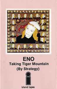 Eno – Taking Tiger Mountain (By Strategy) (1974, Cassette) - Discogs