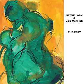 The Rest - Steve Lacy & Joe McPhee