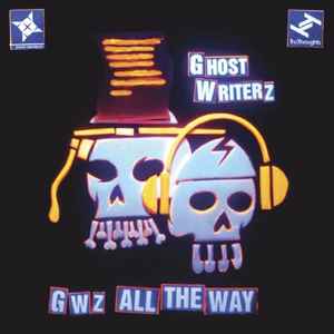 Ghost Writerz - GWz All The Way album cover