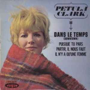 Petula Clark - Dans Le Temps = Downtown