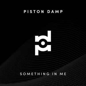 Piston Damp - Something In Me album cover