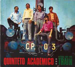 Quinteto Académico - Train - Integral 1966-1968