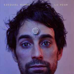 Ezequiel Borra - Lo Peor (¿Usted Está Aquí? Vol​.​2) album cover