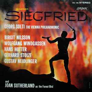 Siegfried - Richard Wagner - Georg Solti, The Vienna Philharmonic - Birgit Nilsson, Wolfgang Windgassen, Hans Hotter, Gerhard Stolze, Gustav Neidlinger and Joan Sutherland