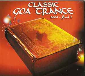 Various - Classic Goa Trance 2004 - Book 2 album cover