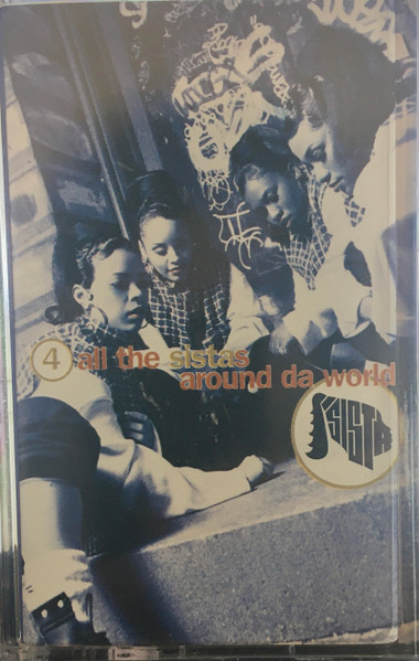 Sista – 4 All The Sistas Around Da World (1994, CD) - Discogs