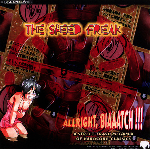 The Speed Freak – Allright, Biaaatch!!! (A Street-Trash Megamix Of