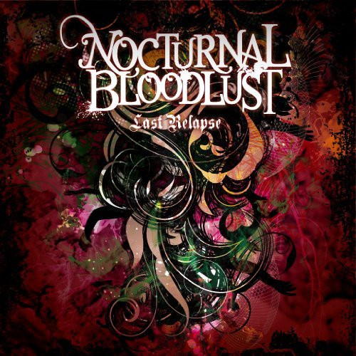 Nocturnal Bloodlust – Last Relapse (2012, CD) - Discogs