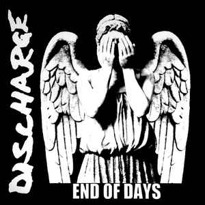 Discharge - End Of Days album cover