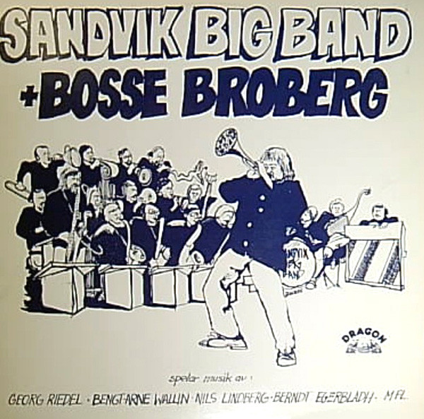 Bosse Broberg + Sandvik Big Band – Sandvik Big Band + Bosse Broberg