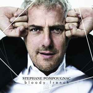 Pochette de l'album Stéphane Pompougnac - Bloody French
