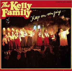 The Kelly Family - Keep On Singing