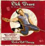 Dick Brave & The Backbeats – Rock'n'Roll Therapy (2011, CD 