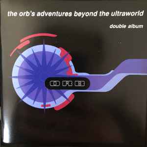 Orb – The Orb's Adventures Beyond The Ultraworld (PMDC Pressing