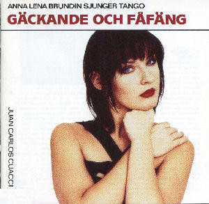 télécharger l'album Anna Lena Brundin - Gäckande Och Fåfäng Anna Lena Brundin Sjunger Tango