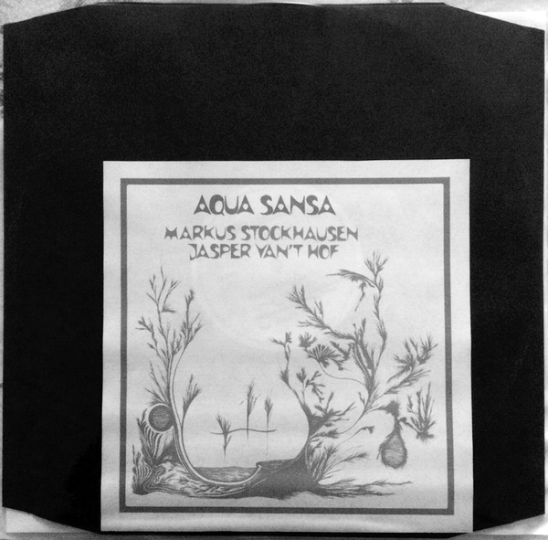 Markus Stockhausen, Jasper Van't Hof – Aqua Sansa (2016, Vinyl