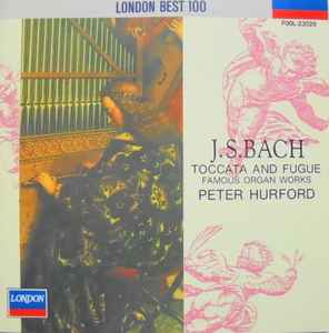 J.S.Bach, Peter Hurford - Famous Organ Works = トッカータとフーガ