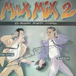 Mike Platinas & Javier Ussia - Max Mix 2 (El Segundo Megamix Español)