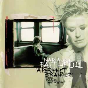 Marianne Faithfull - A Perfect Stranger (The Island Anthology)