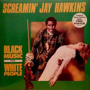 Screamin' Jay Hawkins - Black Music For White People album cover
