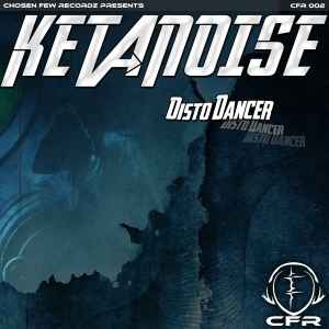 Disto Dancer - Ketanoise