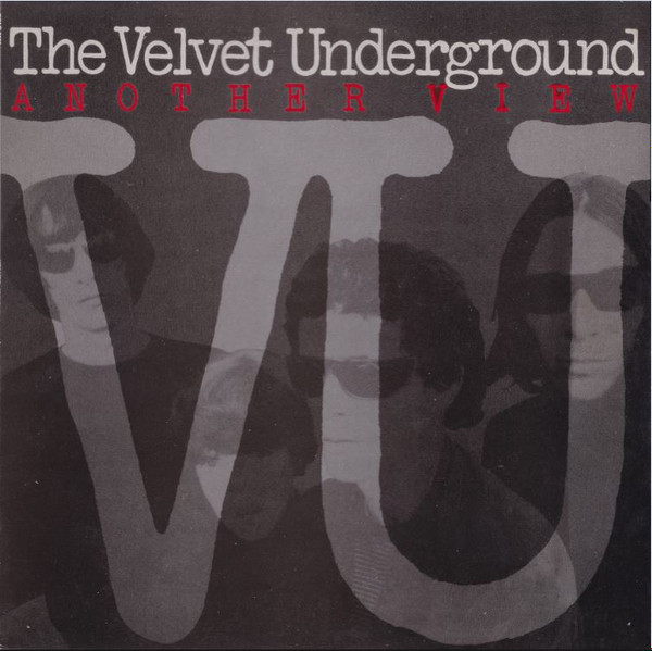 The Velvet Underground – Another View (1986, Indianapolis 