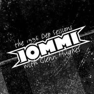 Tony Iommi - The 1996 Dep Sessions