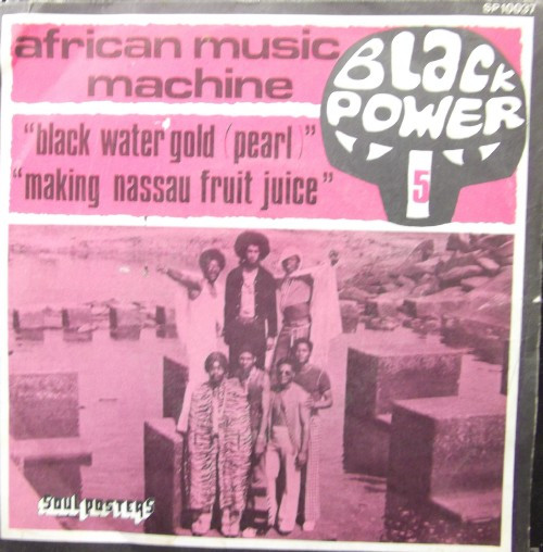 African Music Machine – Black Water Gold (Pearl) / Making Nassau