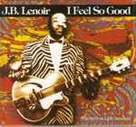 Cover of I Feel So Good (The 1951-54 J.O.B. Sessions), 2003, CD