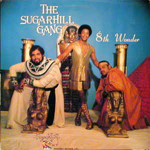 Sugarhill Gang - 8th Wonder | Releases | Discogs