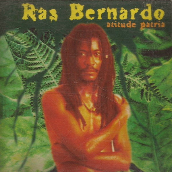 lataa albumi Ras Bernardo - Atitude Pátria