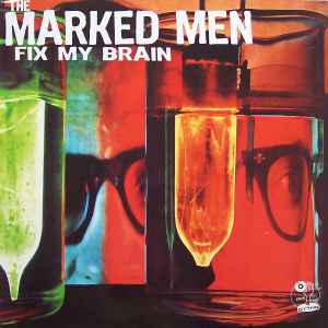 The Marked Men - Fix My Brain