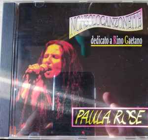 Paula Rose – Non Solo Canzonette (Dedicato A Rino Gaetano) (1991, CD) -  Discogs
