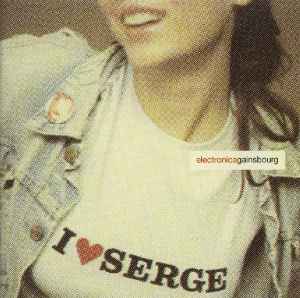 I ♥ Serge (Electronica Gainsbourg) - Serge Gainsbourg
